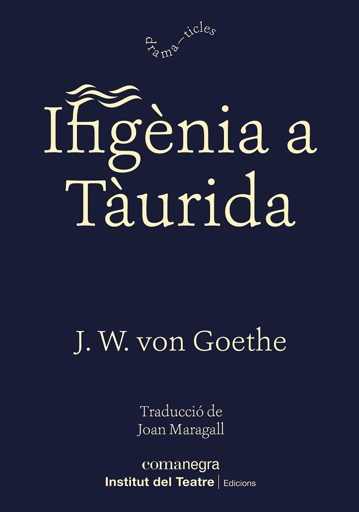 IFIGENIA A TAURIDA | 9788418022524 | J. W. VON GOETHE