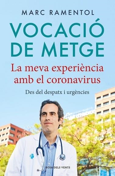 VOCACIO DE METGE   LA MEVA EXPERIENCIA AMB EL CORONAVIRUS | 9788418033339 | MARC RAMENTOL