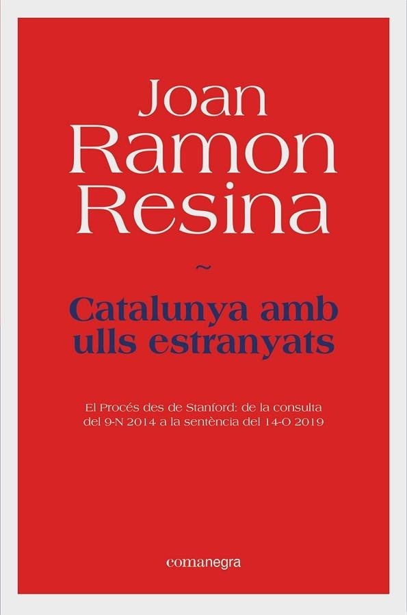 CATALUNYA AMB ULLS ESTRANYATS | 9788418022531 | JOAN RAMON RESINA