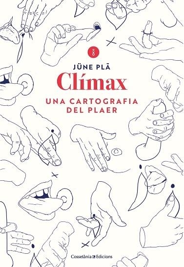 CLIMAX   UNA CARTOGRAFIA DEL PLAER | 9788490349731 | JUNE PLA