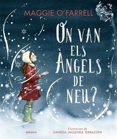 ON VAN ELS ANGELS DE NEU? | 9788424669607 | MAGGIE O'FARRELL / DANIEL JAGLENKA TERRAZZINI