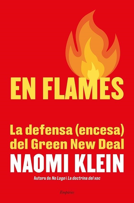 EN FLAMES   LA DEFENSA (ENCESA) DEL GREEN NEW DEAL | 9788417879655 | NAOMI KLEIN