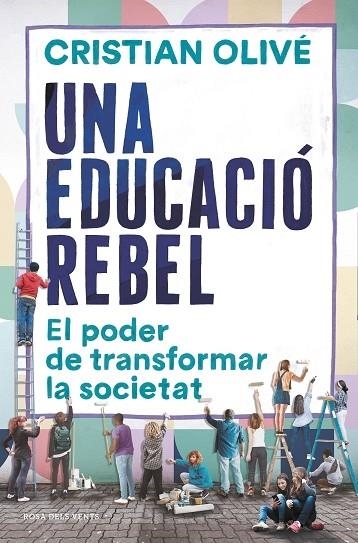 UNA EDUCACIO REBEL | 9788418033520 | CRISTIAN OLIVE