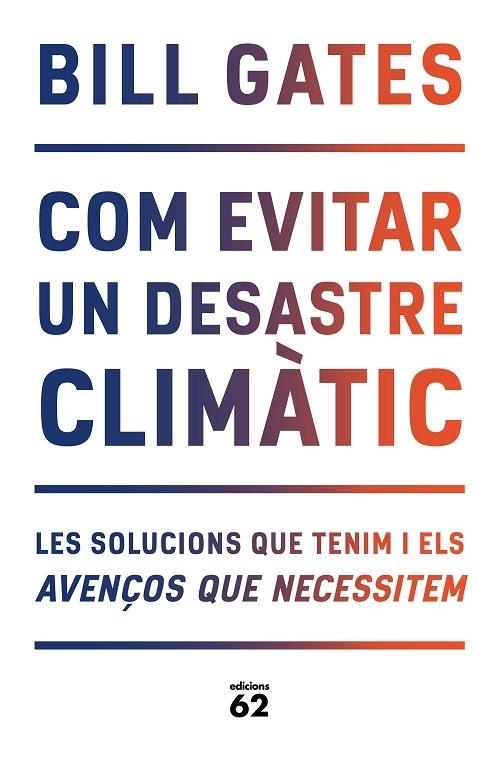 COM EVITAR UN DESASTRE CLIMATIC | 9788429779240 | BILL GATES