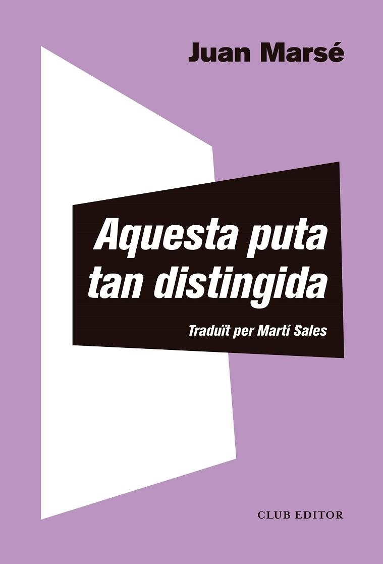 AQUESTA PUTA TAN DISTINGUIDA | 9788473293013 | JUAN MARSE