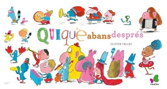 QUI QUE ABANS DESPRES | 9788416490790 | OLIVIER TALLEC