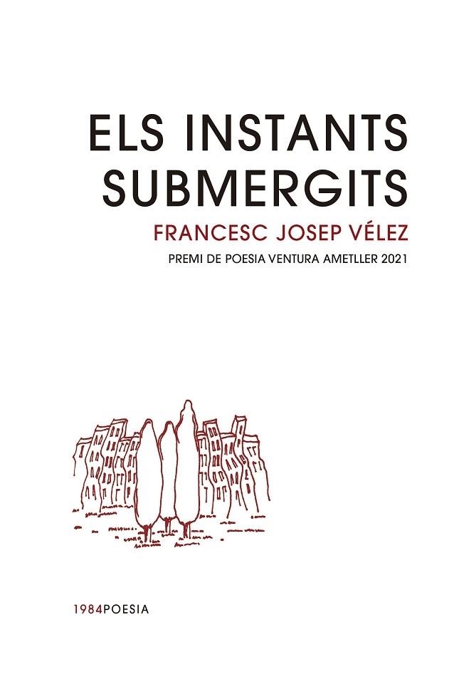 ELS INSTANTS SUBMERGITS | 9788416987979 | FRANCESC JOSEP VELEZ