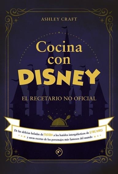 COCINA CON DISNEY | 9788418538773 | ASHEY CRAFT