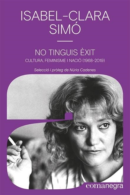 NO TINGUIS EXIT   CULTURA, FEMINISME I NACIO | 9788418022852 | ISABEL CLARA SIMO