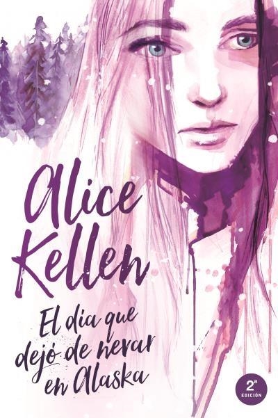 EL DIA QUE DEJO DE NEVAR EN ALASKA | 9788416327393 | ALICE KELLEN