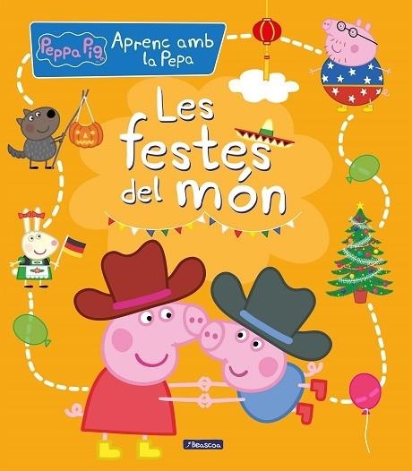 LES FESTES DEL MON | 9788448858704 | PEPPA PIG