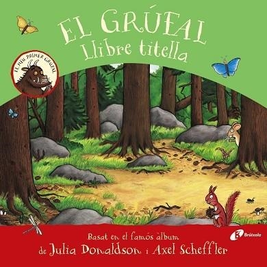 EL GRUFAL   LLIBRE TITELLA | 9788413490687 | JULIA DONALDSON / AXEL SCHEFFLER