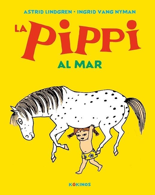 LA PIPPI AL MAR | 9788417742621 | ASTRID LINDGREN / INGRID VANG NYMAN