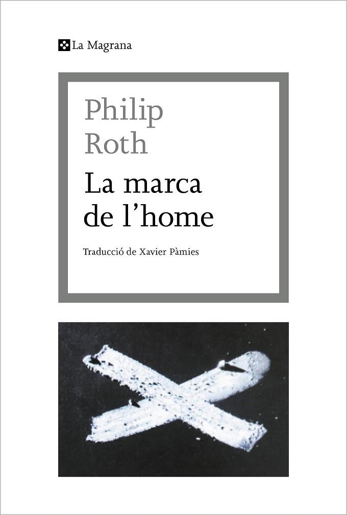 LA MARCA DE L'HOME | 9788412425369 | PHILIP ROTH