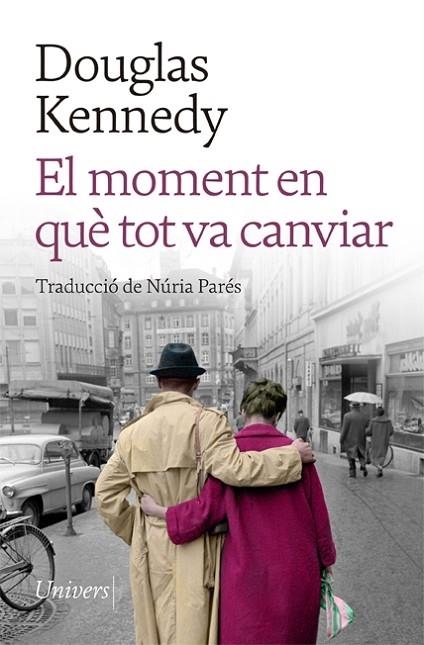 EL MOMENT EN QUE TOT VA CANVIAR | 9788418887208 | DOUGLAS KENNEDY