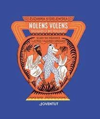 NOLENS VOLENS VULGUIS O NO VULGUIS  QUASI 100 MAXIMES | 9788426147547 | ZUZANNA KISIELEWSKA