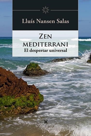 ZEN MEDITERRANI   EL DESPERTAR UNIVERSAL | 9788418908521 | LLUIS NANSEN SALAS