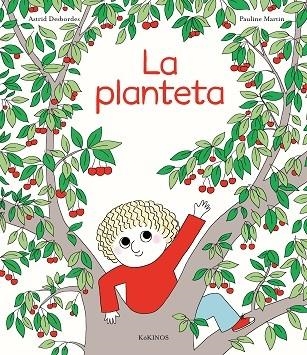 LA PLANTETA | 9788417742799 | ASTRID DESBORDES / PAULINE MARTIN