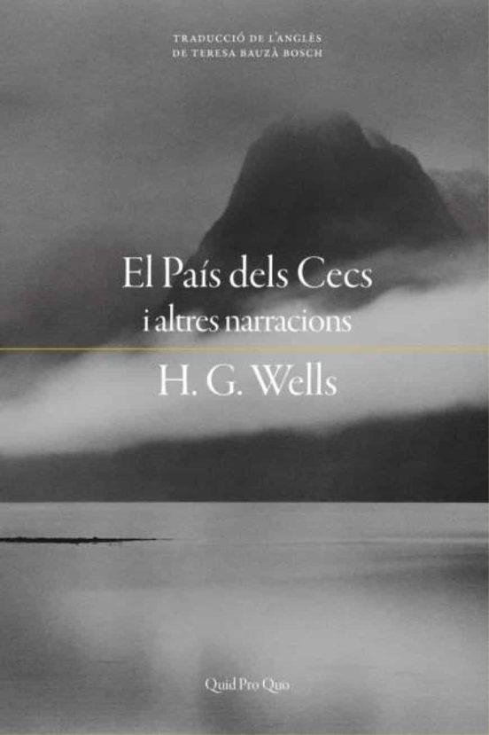 EL PAIS DELS CECS I ALTRES NARRACIONS | 9788417410308 | H. G. WELLS