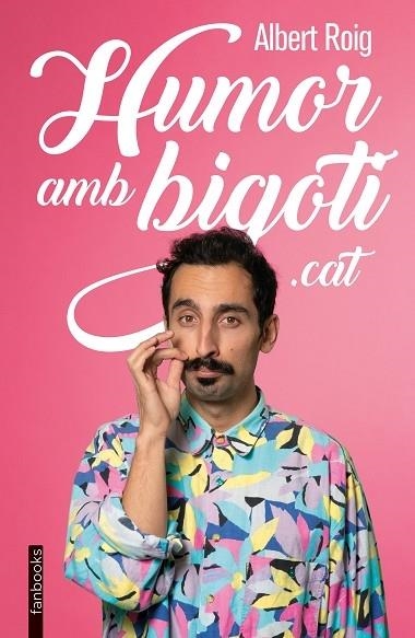 HUMOR AMB BIGOTI.CAT | 9788418327902 | ALBERT ROIG