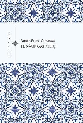 EL NAUFRAG FELIÇ | 9788418908491 | RAMON FOLCH CAMARASA