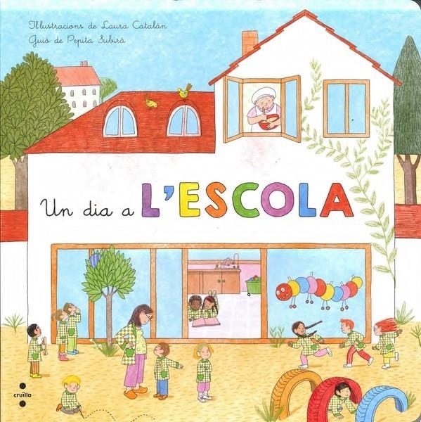 UN DIA A L'ESCOLA | 9788466138598 | PEPITA SUBIRA / LAURA CATALAN