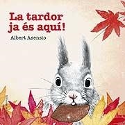 LA TARDOR JA ES AQUI | 9788426144256 | ALBERT ASENSIO