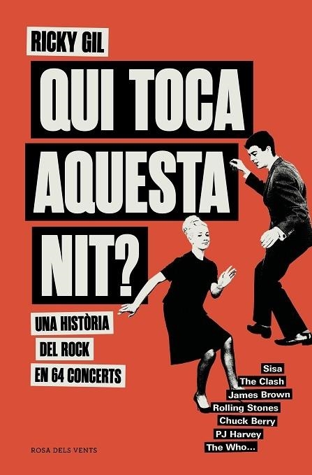 QUI TOCA AQUESTA NIT? UNA HISTORIA DEL ROCK EN 64 CONCERTS | 9788419259127 | RICKY GIL