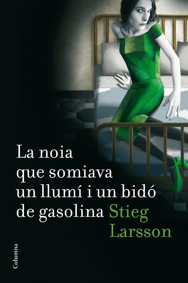 LA NOIA QUE SOMIAVA UN LLUMI I UN BIDO DE GASOLINA | 9788466410045 | STIEG LARSSON