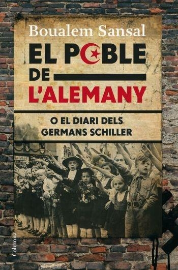 EL POBLE DE L'ALEMANY O EL DIARI DELS GERMANS SCHILLER | 9788466410304 | BOUALEM SANSAL