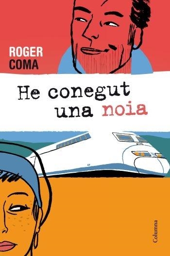 HE CONEGUT UNA NOIA | 9788466413688 | ROGER COMA