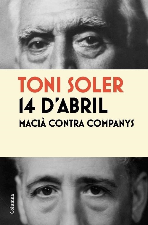 14 D'ABRIL MACIA CONTRA COMPANYS | 9788466413787 | TONI SOLER