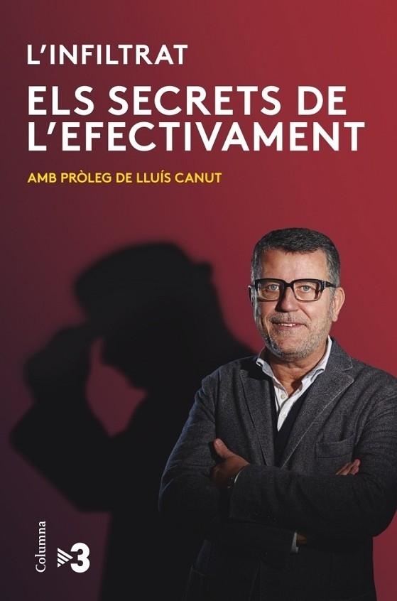 L'INFILTRAT . ELS SECRETS DE L'EFECTIVAMENT | 9788466416382 | PROLEG DE LLUIS CANUT