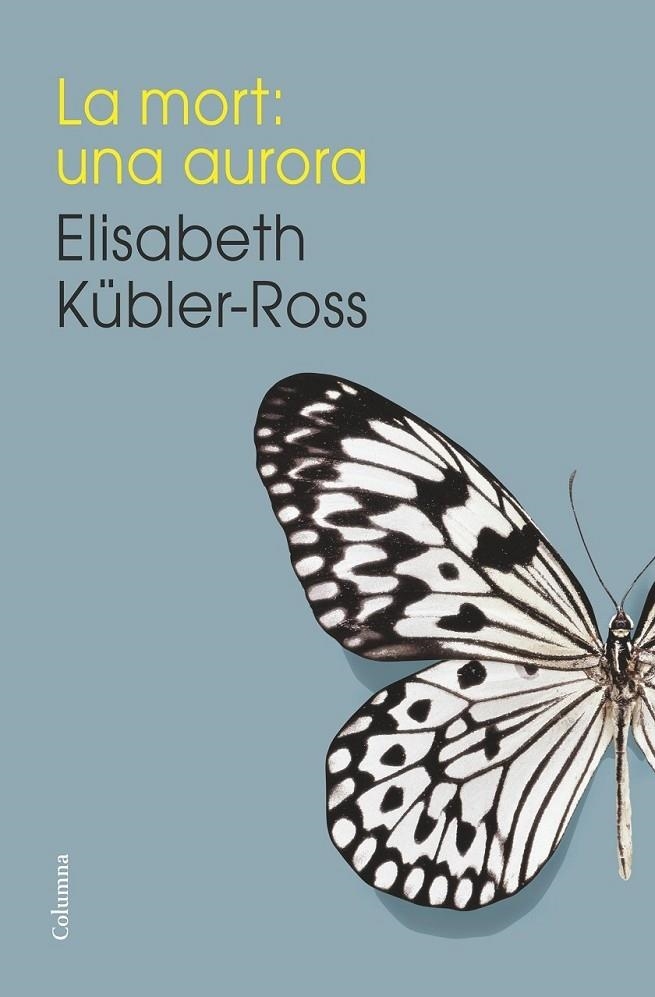 LA MORT : UNA AURORA | 9788466419192 | ELISABETH KUBLER - ROSS