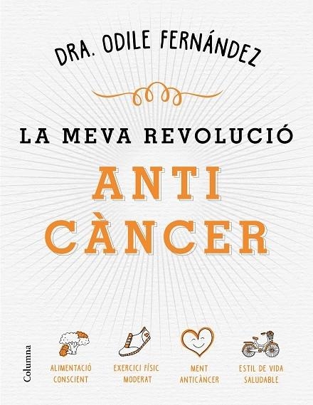 LA MEVA REVOLUCIO ANTI CANCER | 9788466422079 | DRA. ODILE FERNANDEZ