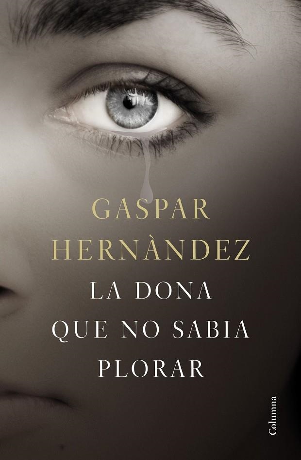 LA DONA QUE NO SABIA PLORAR | 9788466423649 | GASPAR HERNANDEZ