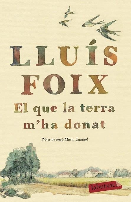 EL QUE LA TERRA M'HA DONAT | 9788417420260 | LLUIS FOIX