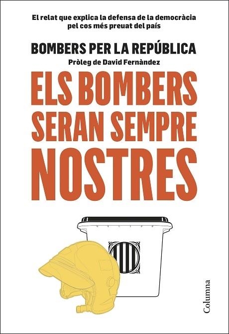 ELS BOMBERS SEMPRE SERAN NOSTRES | 9788466425599 | PROLEG DE DAVID FERNANDEZ