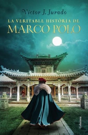 LA VERITABLE HISTORIA DE MARCO POLO | 9788466425759 | VICTOR J. JURADO