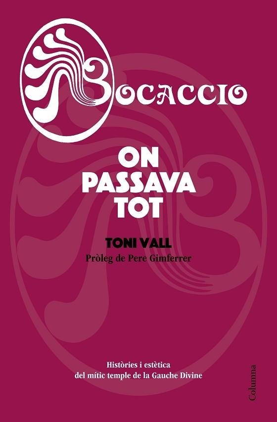 BOCACCIO  ON PASSAVA TOT | 9788466425995 | TONI VALL