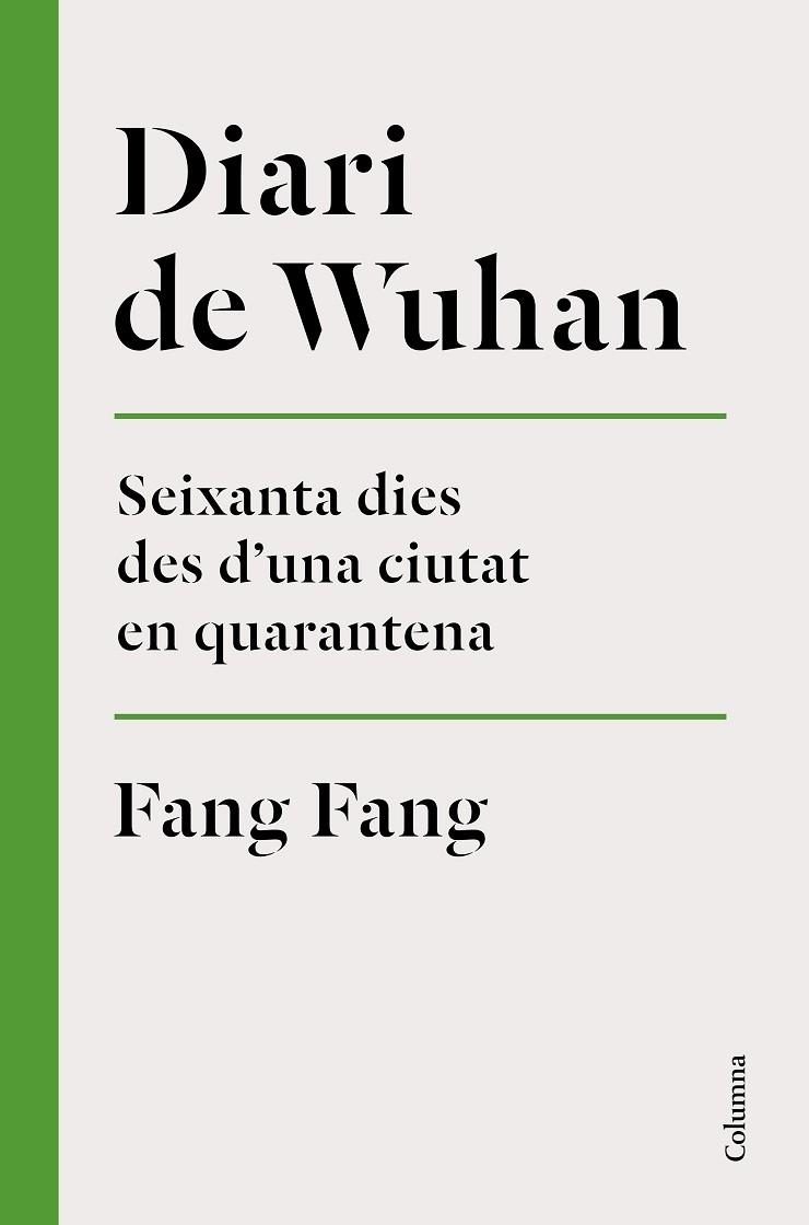 DIARI DE WUHAN   SEIXANTA DIES DES D'UNA CIUTAT EN QUARENTEN | 9788466426848 | FANG FANG