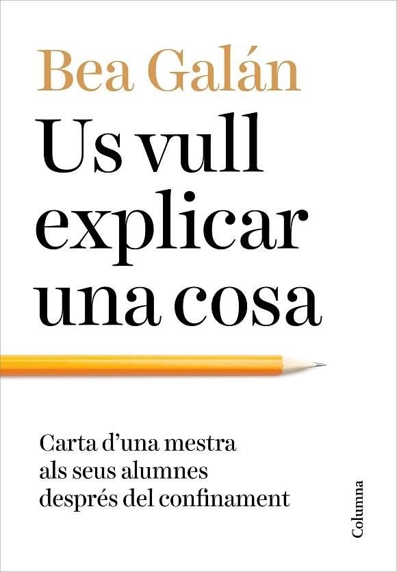 US VULL EXPLICAR UNA COSA | 9788466427173 | BEA GALAN