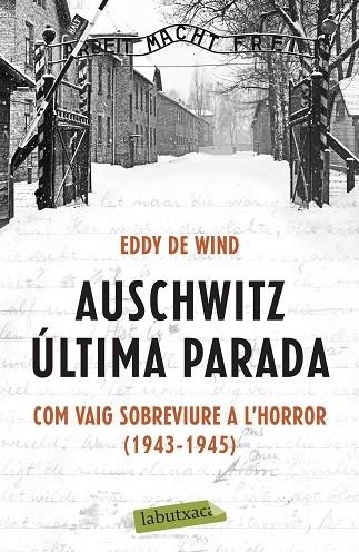 AUSCHWITZ ULTIMA PARADA | 9788418572142 | EDDY DE WIND