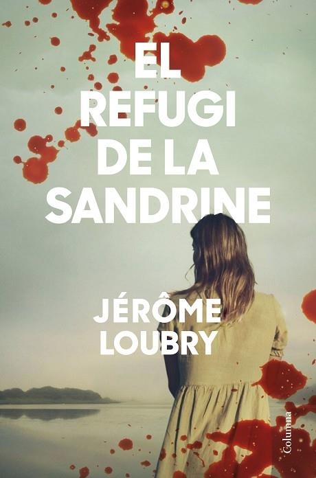 EL REFUGI DE LA SANDRINE | 9788466428354 | JEROME LOUBRY