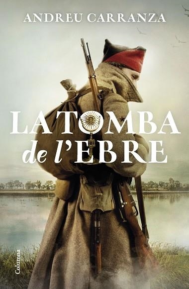 LA TOMBA DE L'EBRE | 9788466429795 | ANDREU CARRANZA