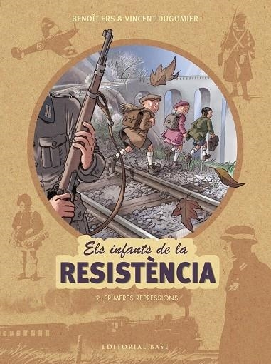 ELS INFANTS DE LA RESISTENCIA. PRIMERES REPRESSIONS | 9788417183127 | BENOIT ERS / VINCENT DUGOMIER