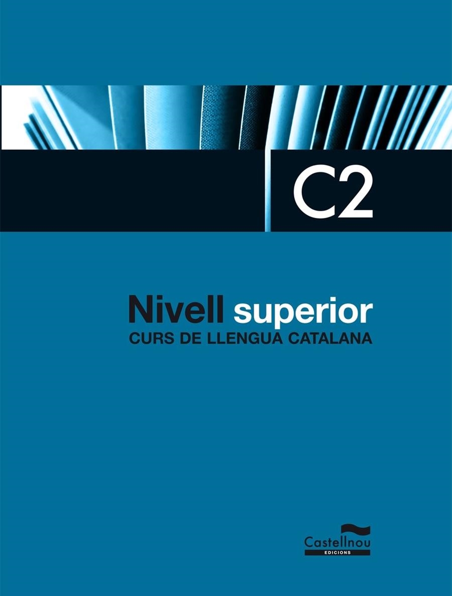 CURS DE LLENGUA CATALANA NIVELL SUPERIOR C2 | 9788498048421