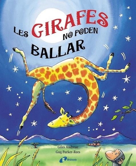 LES GIRAFES NO PODEN BALLAR | 9788499060439 | GILES ANDREAE