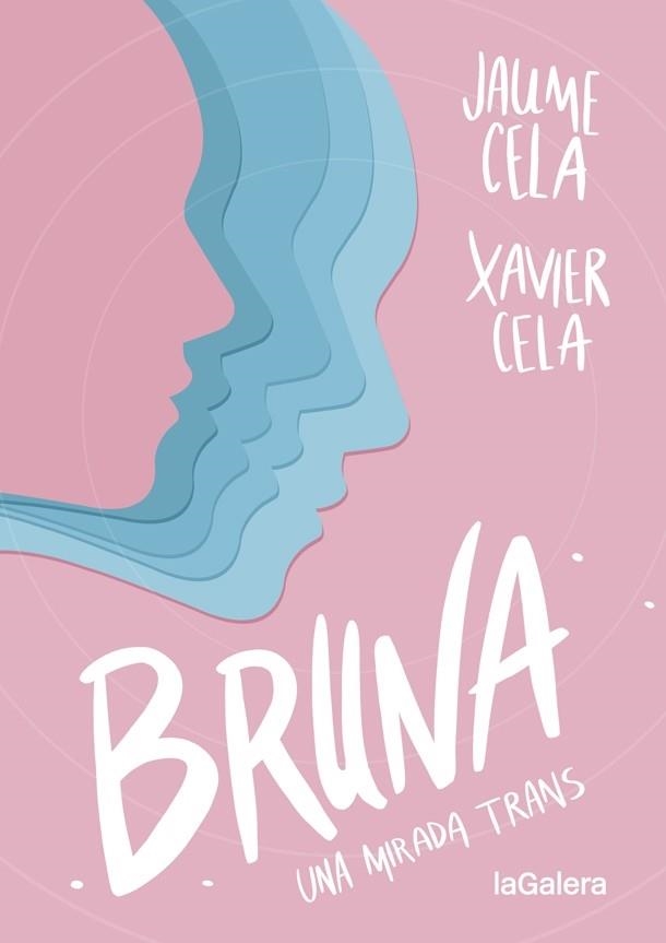 BRUNA    UNA MIRADA TRANS | 9788424670412 | JAUME CELA / XAVIER CELA