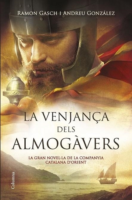 LA VENJANÇA DELS ALMOGAVERS | 9788466419376 | RAMON GASCH / ANDREU GONZALEZ